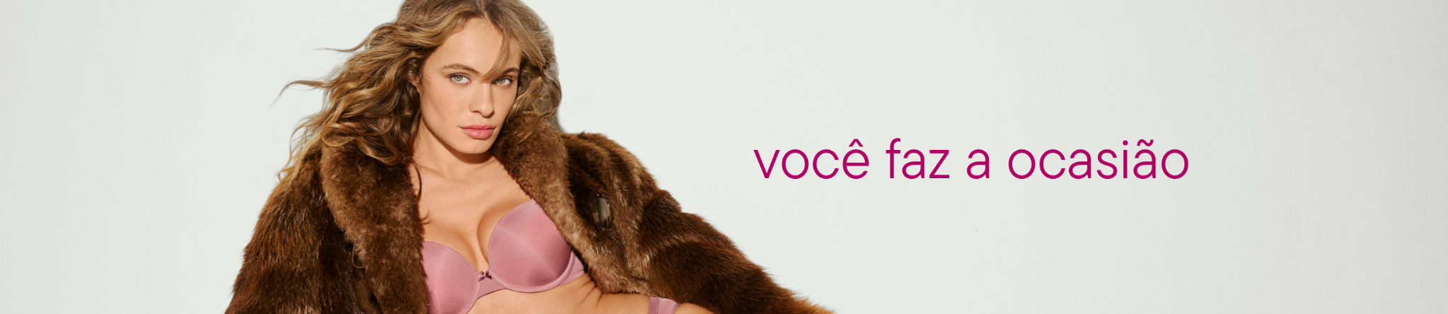 Você faz a ocasião